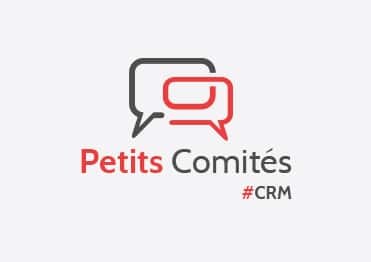 Les Petits Comités du CRM